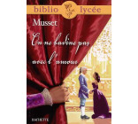 BIBLIOLYCEE - ON NE BADINE PAS AVEC L-AMOUR, ALFRED DE MUSSET