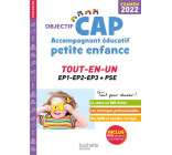 OBJECTIF CAP ACCOMPAGNANT EDUCATIF PETITE ENFANCE, TOUT-EN-UN (EPREUVES PROFESSIONNELLES) 2022