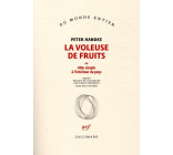 LA VOLEUSE DE FRUITS - OU ALLER SIMPLE A L-INTERIEUR DU PAYS