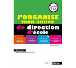 J-ORGANISE MON ANNEE DE DIRECTION D-ECOLE - CYCLES 1,2,3