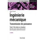 CONSTRUCTION MECANIQUE - TRANSMISSION DE PUISSANCE - INGENIERIE MECANIQUE - 4E ED. - TOME 3 - ROUES