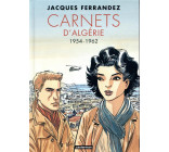 CARNETS D-ORIENT - CARNETS D-ALGERIE - INTEGRALE - CYCLE 2 - 1954-1962