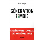 GENERATION ZOMBIE - ENQUETE SUR LE SCANDALE DES ANTIDEPRESSEURS