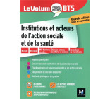 LE VOLUM- BTS - INSTITUTIONS ET ACTEURS DE L-ACTION SOCIALE ET DE LA SANTE - REVISION