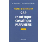 FICHES DE REVISION. CAP D-ESTHETIQUE - COSMETIQUE - PARFUMERIE, 4E ED.