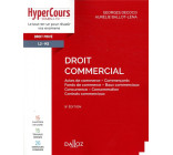 DROIT COMMERCIAL. 9E ED. - ACTES DE COMMERCE - COMMERCANTS - FONDS DE COMMERCE - BAUX COMMERCIAUX -