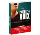 PORTER SA VOIX - S-AFFIRMER PAR LA PAROLE