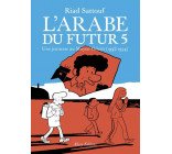 L-ARABE DU FUTUR - VOLUME 5