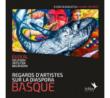 REGARDS D-ARTISTES SUR LA DIASPORA BASQUE