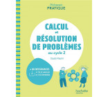 PEDAGOGIE PRATIQUE - CALCUL ET RESOLUTION DE PROBLEMES AU CYCLE 2 - ED. 2021