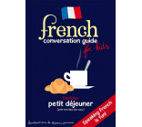 FRENCH CONVERSATION GUIDE FOR KIDS - SPEAKING FRENCH IS FUN !
