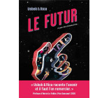 LE FUTUR - A PEU DE CHOSES PRES...