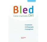 BLED CM1 - CAHIER ELEVE - EDITION 2017