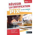 REUSSIR LA CERTIFICATION PIX (NIVEAUX 1-2-3) - 2022
