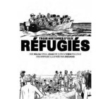 REFUGIES - TROIS HISTOIRES DE REFUGIES