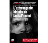 L-EXTRAVAGANTE HISTOIRE DE LUCIA FANCINI