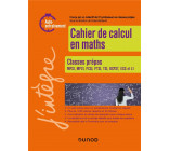 CAHIER DE CALCUL EN MATHS - CLASSES PREPAS