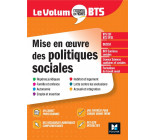 LE VOLUM- BTS - MISE EN OEUVRE DES POLITIQUES SOCIALES - 6E EDITION - REVISION