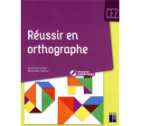 REUSSIR EN ORTHOGRAPHE CE2