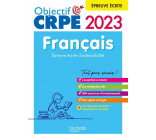 OBJECTIF CRPE 2023 - FRANCAIS - EPREUVE ECRITE D-ADMISSIBILITE