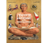 MES 150 POURQUOI - L-EGYPTE ANCIENNE ET LES HIEROGLYPHES