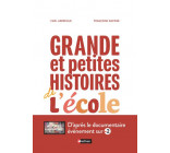 GRANDE ET PETITES HISTOIRES DE L-ECOLE