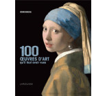 100 OEUVRES D-ART QU-IL FAUT AVOIR VUES