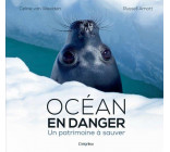 OCEAN EN DANGER - UN PATRIMOINE A SAUVER
