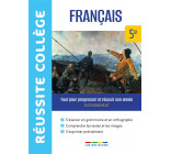 REUSSITE COLLEGE FRANCAIS 5E - TOUT POUR PROGRESSER ET REUSSIR SON ANNEE
