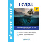 REUSSITE COLLEGE FRANCAIS 3E - TOUT POUR PROGRESSER ET REUSSIR SON ANNEE