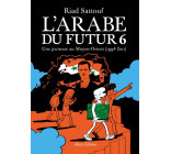 L-ARABE DU FUTUR - VOLUME 6
