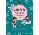 MON BEBE DE 0 A 3 ANS THE BOOK - LIVRE