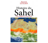 HISTOIRE DU SAHEL - DES ORIGINES A NOS JOURS