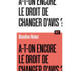 A-T-ON ENCORE LE DROIT DE CHANGER D-AVIS ? / COLLECTION ALT