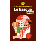 Guide de conversation - Le basque pour les Nuls, 4e éd