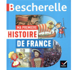 BESCHERELLE - MA PREMIERE HISTOIRE DE FRANCE