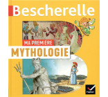 BESCHERELLE - MA PREMIERE MYTHOLOGIE