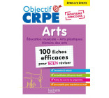 OBJECTIF CRPE - 100 FICHES EFFICACES POUR BIEN REVISER  -  ARTS, EPREUVE ECRITE D-ADMISSIBILITE