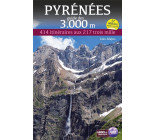 PYRENEES - GUIDE DES 3000 METRES - 414 ITINERARIS AUX 217 TROIS MILLE