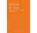 COPEAUX DE BOIS - CARNETS D-UNE APPRENTIE BUCHERONNE