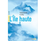 L-ILE HAUTE (EDITION PARASCOLAIRE AVEC DOSSIER)