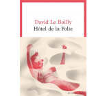 HOTEL DE LA FOLIE