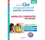 OBJECTIF CAP ACCOMPAGNANT EDUCATIF PETITE ENFANCE, ANNALES (EPREUVES PROFESSIONNELLES) 2024