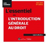 L-ESSENTIEL DE L-INTRODUCTION GENERALE AU DROIT - UNE NOUVELLE EDITION A JOUR POUR LA RENTREE UNIVER