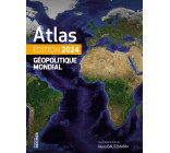 ATLAS GEOPOLITIQUE MONDIAL 2024