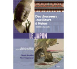 LE JAPON - DES CHASSEURS-CUEILLEURS A HEIAN (- 36 000 A L-AN MILLE)