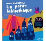CHRIS HAUGHTON - LA PETITE BIBLIOTHEQUE