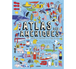 ATLAS DES AMERIQUES - VOYAGE DE L-ARCTIQUE A LA TERRE DE FEU