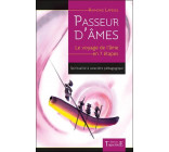 PASSEUR D-AMES - LE VOYAGE DE L-AME EN 7 ETAPES