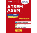 ATSEM - ASEM - CATEGORIE C - COURS ET QCM EN 90 FICHES - EXTERNE, INTERNE, 3E VOIE - 2022-2023